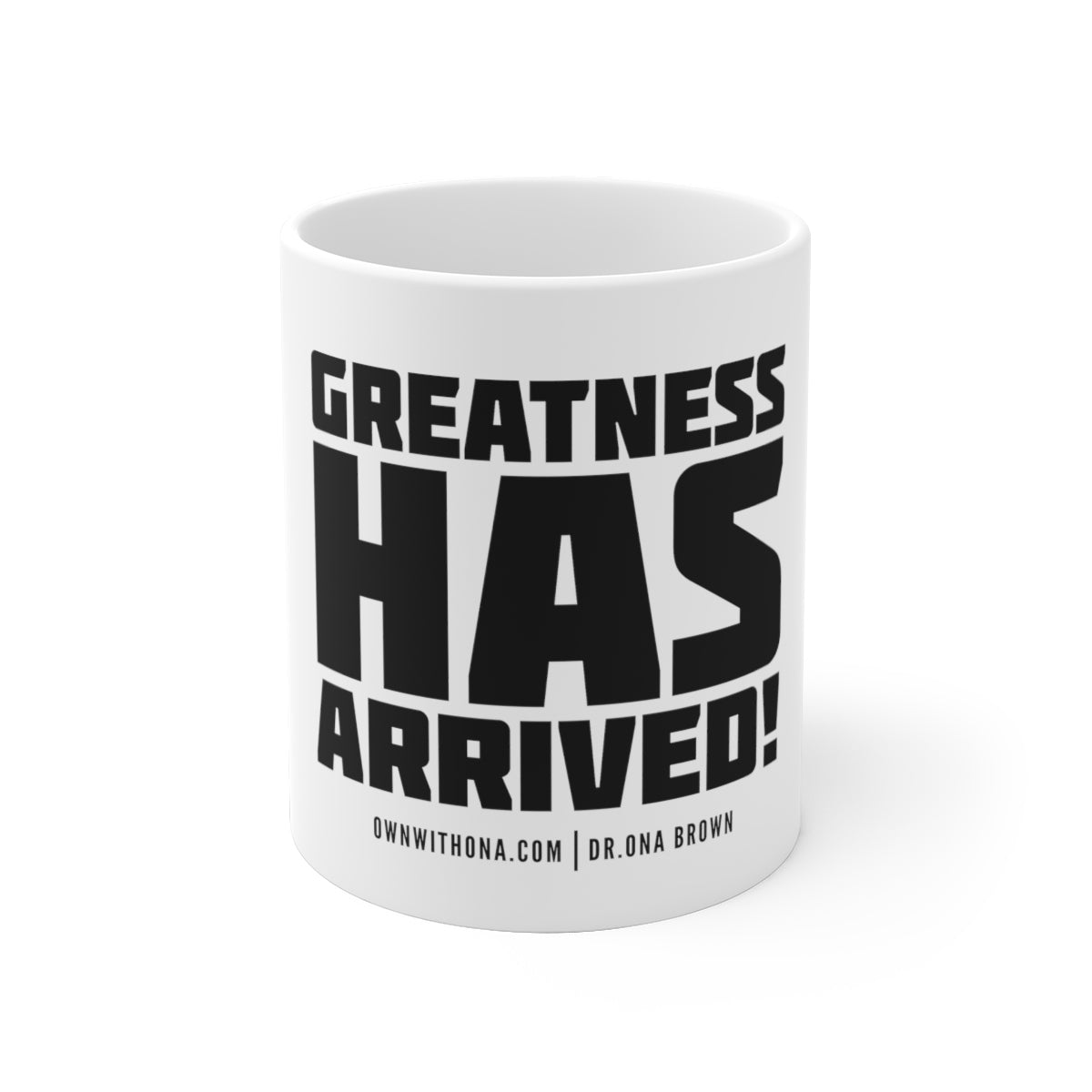 "Greatness Has Arrived" Mug