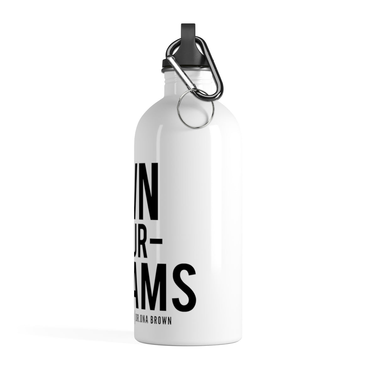 "Own Your Dreams" Stainless Steel Water Bottle